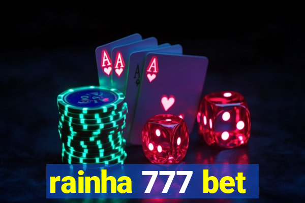 rainha 777 bet